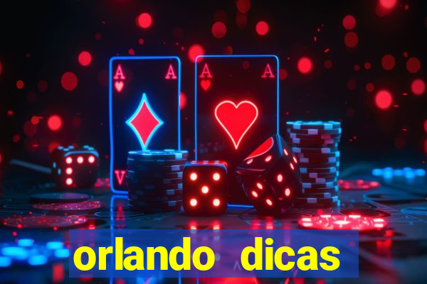 orlando dicas reclame aqui